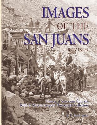 Images of the San Juans Paperback Western Reflections Publishing Co.