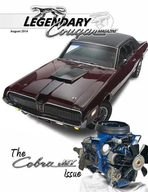 Legendary Cougar Magazine Volume 1 Issue 2: The Cobra Jet Issue Paperback Createspace Independent Publishing Platform