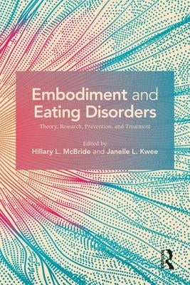 Embodiment and Eating Disorders: Theory, Research, Prevention and Treatment Paperback Routledge