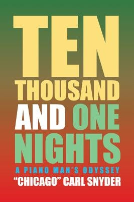 Ten Thousand and One Nights: A Piano Man's Odyssey Paperback Xlibris