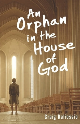An Orphan In The House of God Paperback Independently Published