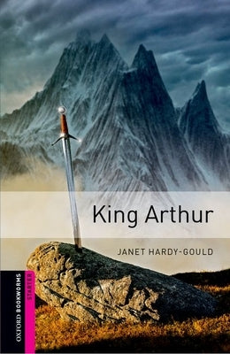 Oxford Bookworms Library: King Arthur Paperback Oxford University Press, USA