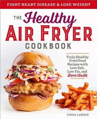 Paperback cookbook by Rockridge Press featuring healthy air fryer recipes with low salt, low fat, and guilt-free fried food ideas.