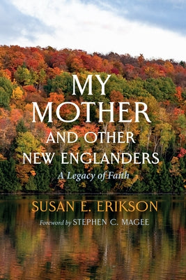 My Mother and Other New Englanders Paperback Resource Publications (CA)
