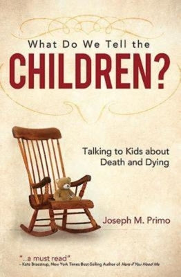 What Do We Tell the Children?: Talking to Kids about Death and Dying Paperback Abingdon Press