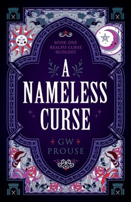 A Nameless Curse: Book One of the Realms Curse Duology Paperback Prousebooks