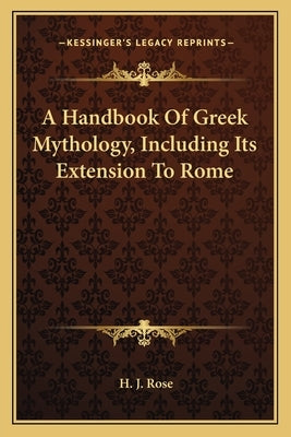A Handbook Of Greek Mythology, Including Its Extension To Rome Paperback Kessinger Publishing