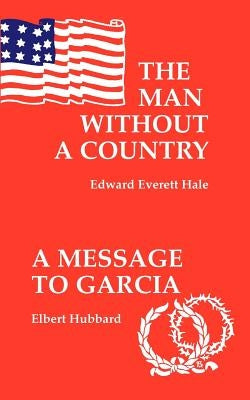 The Man Without a Country / A Message to Garcia Paperback Pelican Publishing Company