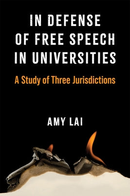In Defense of Free Speech in Universities: A Study of Three Jurisdictions Paperback University of Michigan Press