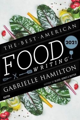 The Best American Food Writing 2021 Paperback Mariner Books