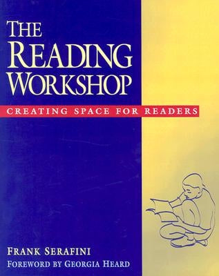 The Reading Workshop: Creating Space for Readers Paperback Heinemann Educational Books