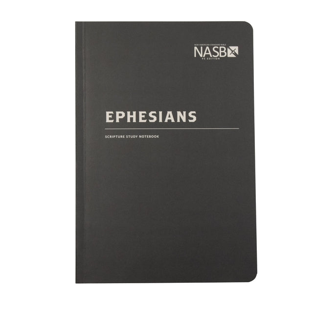 NASB Scripture Study Notebook: Ephesians: NASB Bible Steadfast Bibles