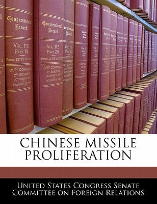 Chinese Missile Proliferation Paperback Bibliogov