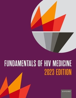 Fundamentals of HIV Medicine 2023 Paperback Oxford University Press, USA