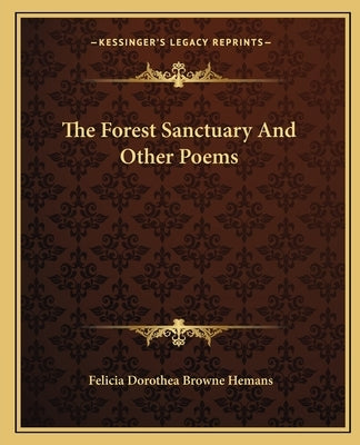 Paperback copy of "The Forest Sanctuary and Other Poems" by Kessinger Publishing, showing the book cover with title and author.