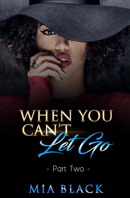 When You Can't Let Go 2 Paperback Independently Published