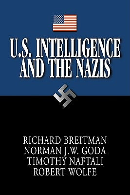 U.S. Intelligence and the Nazis Paperback Cambridge University Press