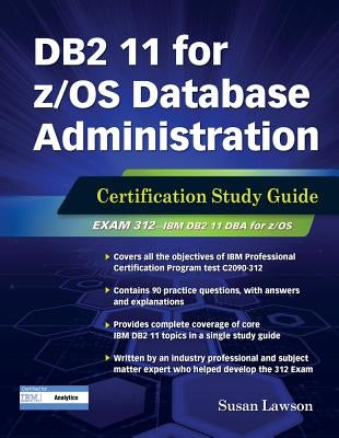 DB2 11 for Z/OS Database Administration: Certification Study Guide Paperback MC Press
