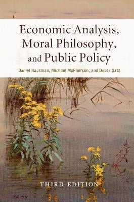Economic Analysis, Moral Philosophy, and Public Policy Paperback Cambridge University Press