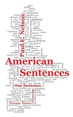 American Sentences: One Sentence, Every Day, Twenty Years Paperback Apprentice House
