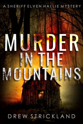 Murder in the Mountains: A gripping murder mystery crime thriller (A Sheriff Elven Hallie Mystery book 2) Paperback Independently Published