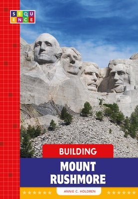 Building Mount Rushmore Paperback Amicus Learning