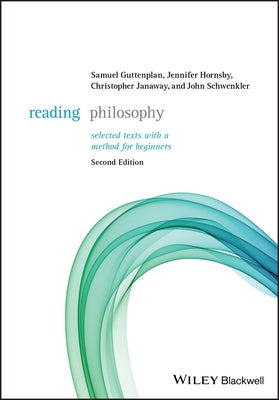 Reading Philosophy: Selected Texts with a Method for Beginners Paperback Wiley-Blackwell