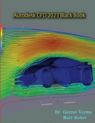 Autodesk CFD 2023 Black Book Paperback Cadcamcae Works