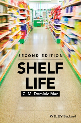 Shelf Life Shelf Life Paperback Wiley-Blackwell