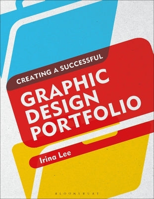 Creating a Successful Graphic Design Portfolio Paperback Bloomsbury Visual Arts