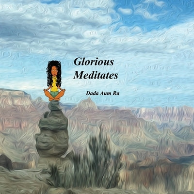 Glorious Meditates Paperback Aum137 Publishing