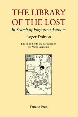 The Library of the Lost: In Search of Forgotten Authors Paperback Independently Published