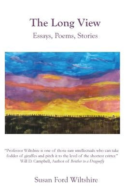The Long View: Essays, Poems, Stories Paperback Cordelia Hollis Publishing