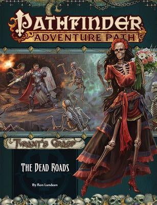 Pathfinder Adventure Path: The Dead Roads (Tyrant's Grasp 1 of 6) Paizo Inc.