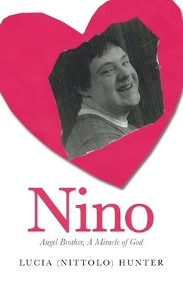 Nino: Angel Brother, A Miracle of God Paperback Trilogy Christian Publishing