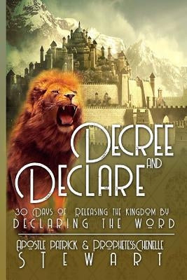 Decree & Declare Paperback Createspace Independent Publishing Platform