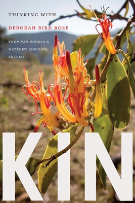 Kin: Thinking with Deborah Bird Rose Paperback Duke University Press