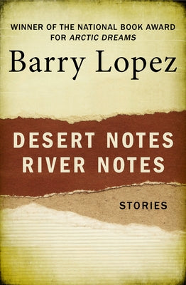 Desert Notes and River Notes: Stories Paperback Open Road Media