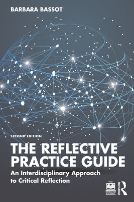The Reflective Practice Guide: An Interdisciplinary Approach to Critical Reflection Paperback Routledge