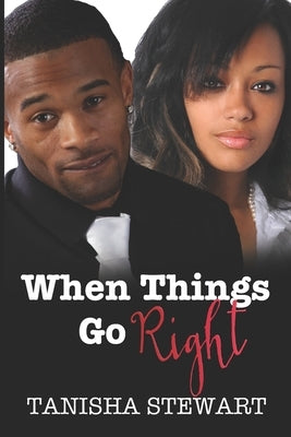 When Things Go Right Paperback Independently Published