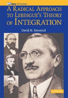 A Radical Approach to Lebesque's Theory of Integration Paperback Cambridge University Press
