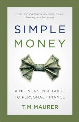 Simple Money: A No-Nonsense Guide to Personal Finance Paperback Baker Books