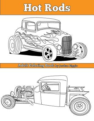 Hot Rods: Adult Coloring Book Paperback Createspace Independent Publishing Platform