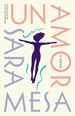 Un Amor: A Novel Paperback Open Letter