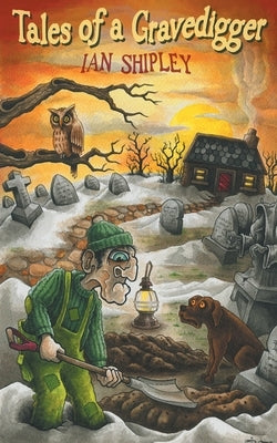 Tales of a Gravedigger Paperback Grosvenor House Publishing Limited
