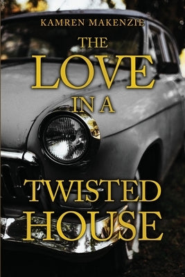 The Love in a Twisted House Paperback Dorrance Publishing Co.