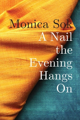 A Nail the Evening Hangs on Paperback Copper Canyon Press