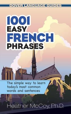1001 Easy French Phrases by McCoy, Heather