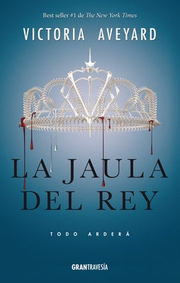 La Jaula del Rey: Todo Arderá by Aveyard, Victoria