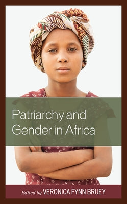 Patriarchy and Gender in Africa Paperback Lexington Books